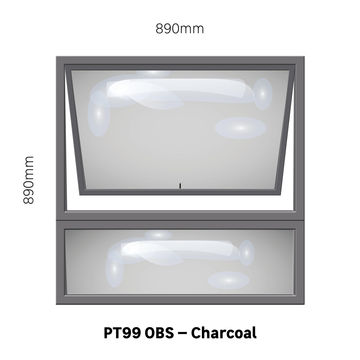 Aluminium window charcoal top hung PT99 1 vent with obscure glass W900MM x H900MM